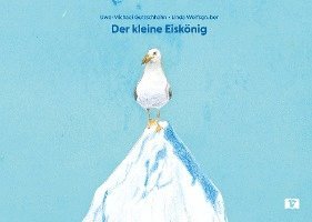 Cover for Uwe-Michael Gutzschhahn · Der kleine Eiskönig (Book) (2023)