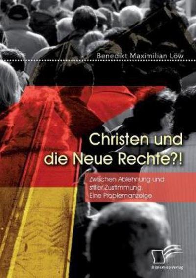 Cover for Löw · Christen und die Neue Rechte?! Zwis (Bok) (2017)