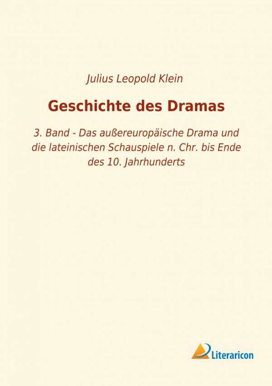 Geschichte des Dramas - Klein - Books -  - 9783965061699 - October 28, 2018