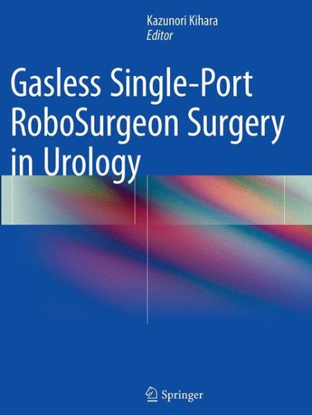 Cover for Gasless Single-Port RoboSurgeon Surgery in Urology (Paperback Book) [Softcover reprint of the original 1st ed. 2015 edition] (2016)
