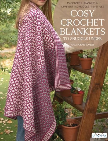 Cover for Ana Paula Mo nica Morais Soares · Cosy Crochet Blankets to Snuggle Under (Paperback Book) (2020)
