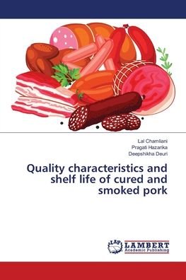 Cover for Lal Chamliani · Quality characteristics and shelf life of cured and smoked pork (Paperback Bog) (2018)