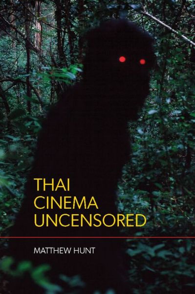 Cover for Matthew Hunt · Thai Cinema Uncensored - Thai Cinema Uncensored (Paperback Book) (2021)