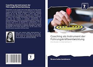 Cover for Bruna Luiza Landmann · Coaching als Instrument der Führungskräfteentwicklung (Paperback Book) (2020)