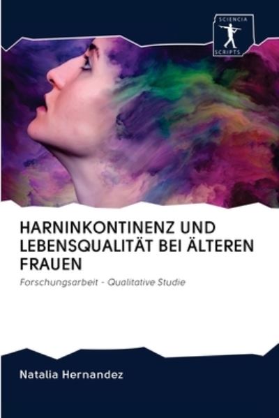 Cover for Natalia Hernandez · Harninkontinenz Und Lebensqualitat Bei AElteren Frauen (Paperback Book) (2020)