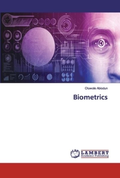 Biometrics - Abiodun - Livros -  - 9786202527699 - 24 de abril de 2020