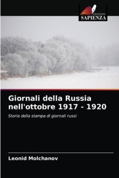 Cover for Leonid Molchanov · Giornali della Russia nell'ottobre 1917 - 1920 (Paperback Book) (2021)