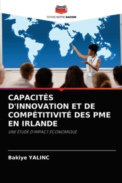 Cover for Bakiye Yalinc · Capacites d'Innovation Et de Competitivite Des Pme En Irlande (Paperback Book) (2021)