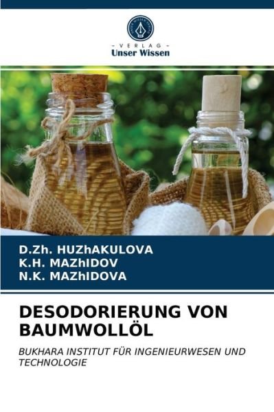 Cover for D Zh Huzhakulova · Desodorierung Von Baumwolloel (Paperback Book) (2021)