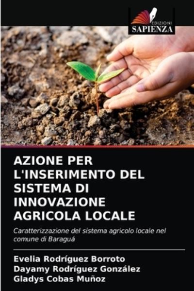Cover for Evelia Rodriguez Borroto · Azione Per l'Inserimento del Sistema Di Innovazione Agricola Locale (Paperback Book) (2021)