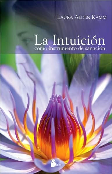 Cover for Laura · La Intuicion Como Instrumento De Sanacion (Paperback Book) [Spanish, Tra edition] (2008)