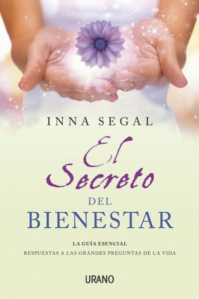 Cover for Inna Segal · El Secreto Para Una Vida Extraordinaria / the Secret of Life Wellness (Paperback Bog) [Spanish edition] (2014)