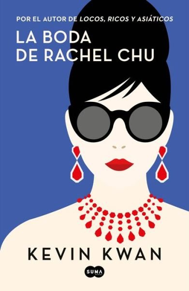 Cover for Kevin Kwan · Boda de Rachel Chu / China Rich Girlfriend (Book) (2019)
