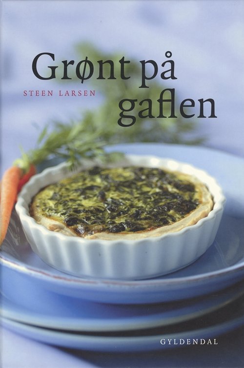 Cover for Steen Larsen · Grønt på gaflen (Bound Book) [1. Painos] (2003)
