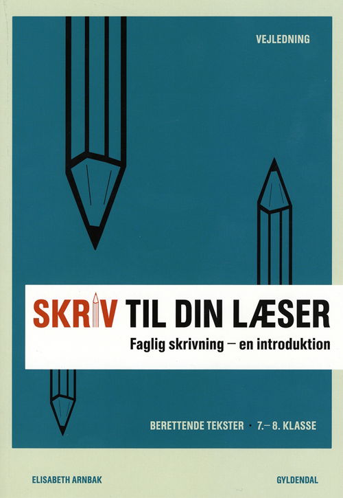 Cover for Elisabeth Arnbak · Skriv til din læser: Skriv til din læser 1 Lærerbog (Sewn Spine Book) [1er édition] (2011)