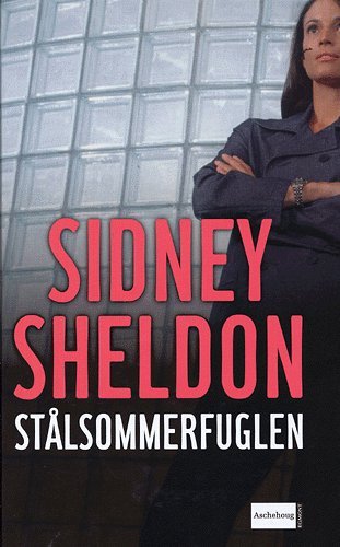 Cover for Sidney Sheldon · Stålsommerfuglen (Hardcover bog) [2. udgave] (2005)