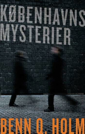 Cover for Benn Q. Holm · Københavns mysterier (Hæftet bog) [1. udgave] (2008)