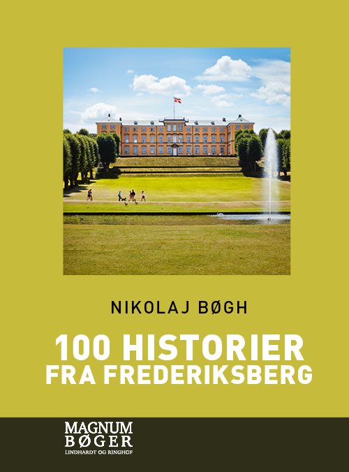 Cover for Nikolaj Bøgh · 100 historier fra Frederiksberg (Storskrift) (Bound Book) [2e uitgave] (2020)