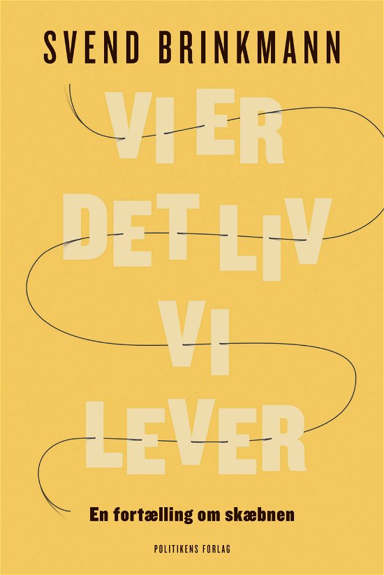Cover for Svend Brinkmann · Vi er det liv vi lever (Bound Book) [1th edição] (2021)