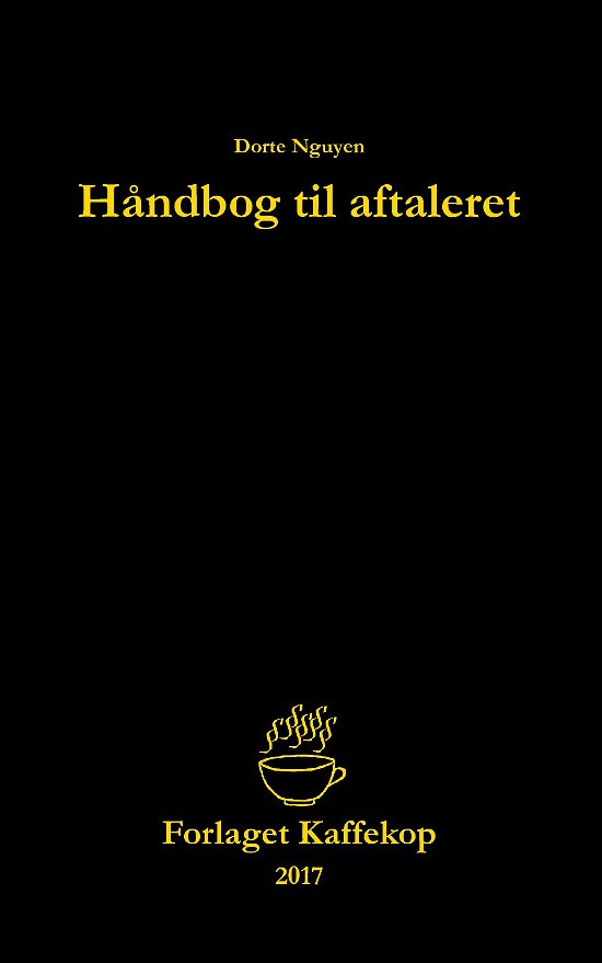 Håndbog til aftaleret - Dorte Nguyen - Books - Forlaget Kaffekop - 9788740942699 - July 30, 2017