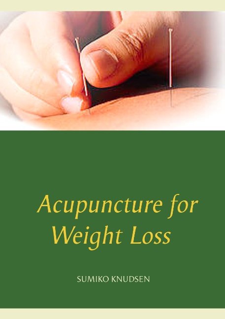 Cover for Sumiko Knudsen · Acupuncture for Weight Loss (Paperback Book) [1. Painos] (2019)