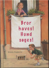 Cover for Nikola Huppertz · Bror haves! Hund søges! (Bound Book) [1. wydanie] [Indbundet] (2013)