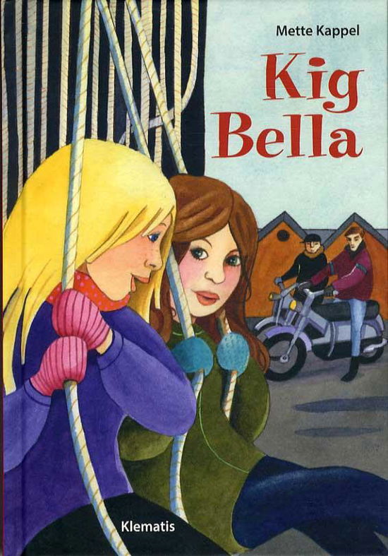 Cover for Mette Kappel · Kig Bella (Bound Book) [1st edition] [Indbundet] (2014)