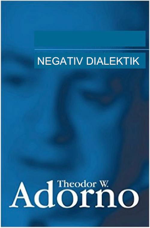Cover for Theodor W. Adorno · Negativ dialektik (Sewn Spine Book) [1º edição] (2017)