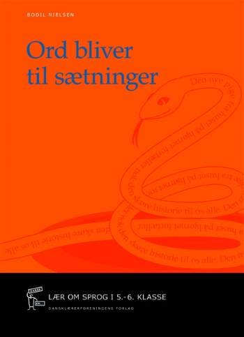 Cover for Bodil Nielsen · Dansk er -: Ord bliver til sætninger (Indbundet Bog) [1. udgave] [Indbundet] (2008)
