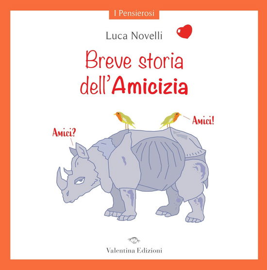 Cover for Luca Novelli · Breve Storia Dell'amicizia. Ediz. A Colori (Book)