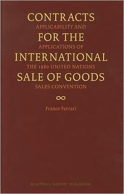 Contracts for the International Sale of Goods - Franco Ferrari - Books -  - 9789004201699 - December 23, 2011