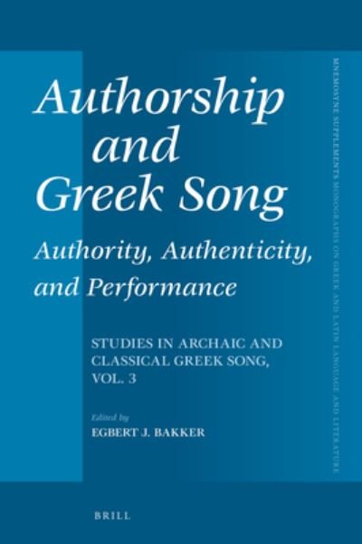 Cover for Egbert J. Bakker · Authorship and Greek song (Buch) (2017)