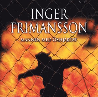 Mannen med oxhjärtat - Inger Frimansson - Audio Book - Norstedts - 9789113073699 - December 2, 2015