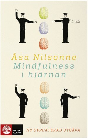 Cover for Åsa Nilsonne · Mindfulness i hjärnan (Innbunden bok) (2016)