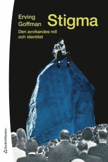 Cover for Erving Goffman · Stigma : den avvikandes roll och identitet (Bok) (2014)