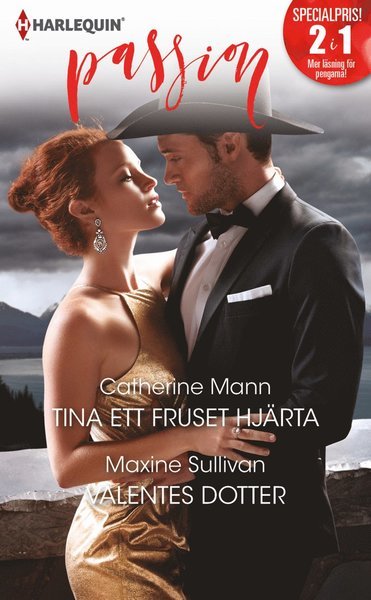 Passion: Tina ett fruset hjärta ; Valentes dotter - Maxine Sullivan - Bøger - Förlaget Harlequin - 9789150942699 - 2. september 2019