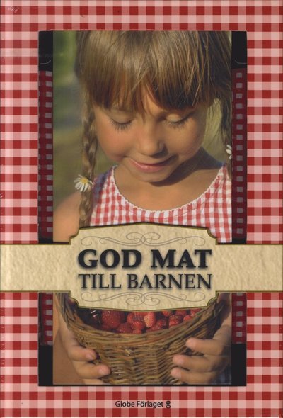 Cover for Annika Stenö Anderberg · God mat till barnen (Gebundesens Buch) (2012)