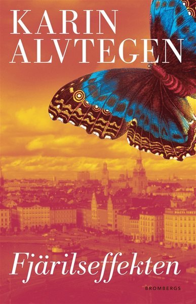 Cover for Karin Alvtegen · Fjärilseffekten (ePUB) (2013)