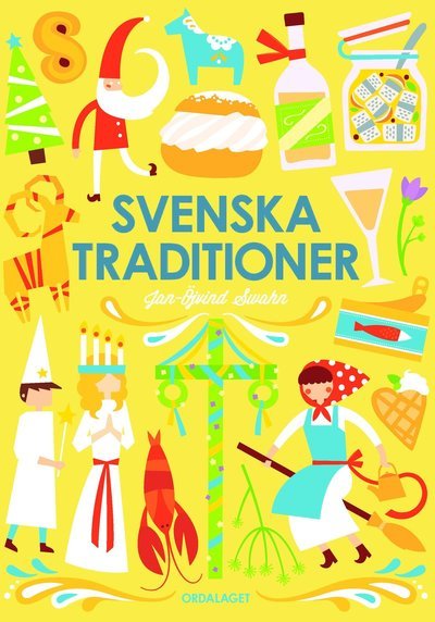 Cover for Jan-Öjvind Swahn · Svenska traditioner (Inbunden Bok) (2014)