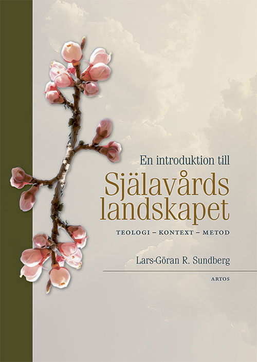 Cover for Lars-Göran R. Sundberg · En introduktion till Själavårdslandskapet : teologi, kontext, metod (Paperback Book) (2024)