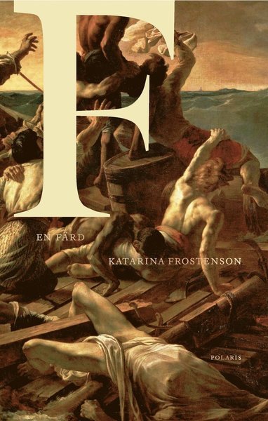 Cover for Katarina Frostenson · F : en färd (Paperback Book) (2021)