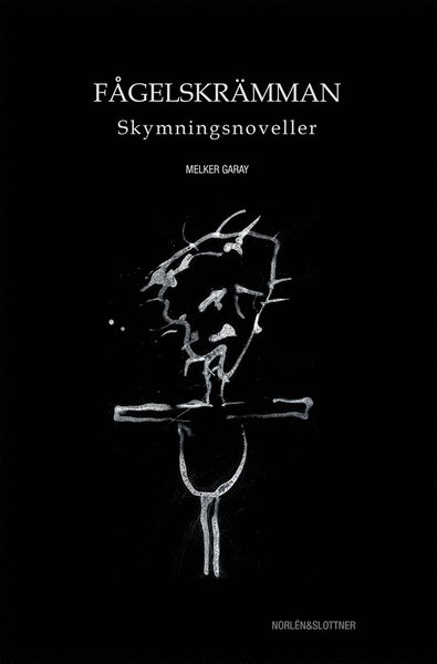 Cover for Melker Garay · Fågelskrämman : skymningsnoveller (Audiobook (MP3)) (2015)