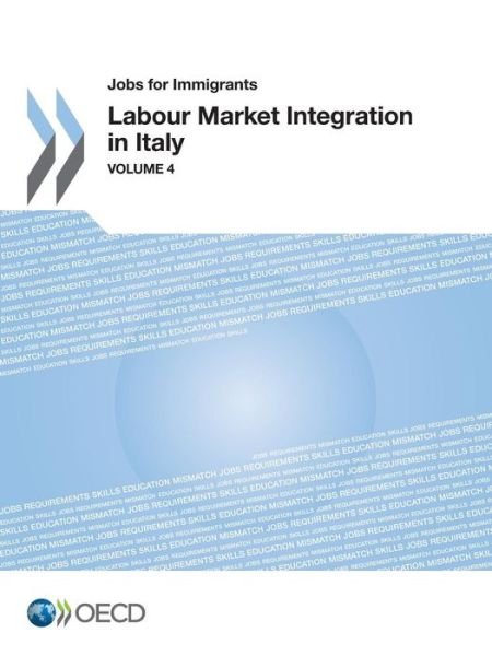 Cover for Oecd Organisation for Economic Co-operation and Development · Jobs for Immigrants (Vol. 4): Labour Market Integration in Italy (Volume 4) (Paperback Book) (2014)