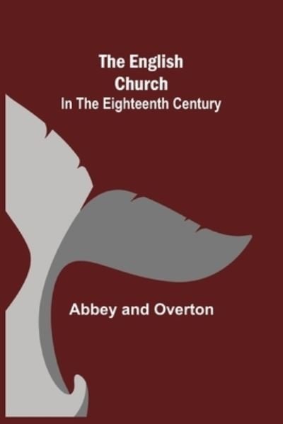Cover for Abbey · The English Church In The Eighteenth Century (Paperback Bog) (2021)