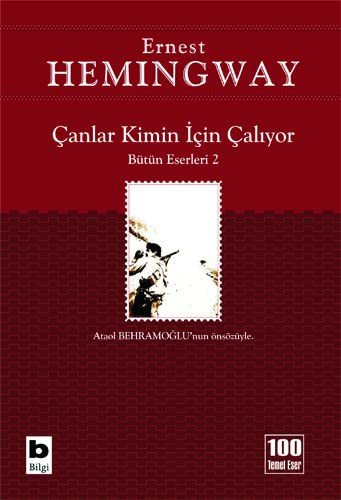 Canlar Kimin Icin Caliyor - Ernest Hemingway - Livros - Bilgi Yayinevi - 9789752201699 - 1 de dezembro de 2018