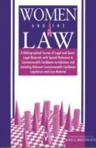 Women and the Law - Joan Braithwaite - Kirjat - University of the West Indies Press - 9789766400699 - sunnuntai 30. toukokuuta 1999