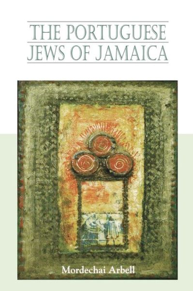 Cover for Mordechai Arbell · Portuguese Jews of Jamaica (Paperback Book) (2000)