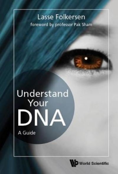 Cover for Folkersen, Lasse (Sankt Hans Hospital, Denmark) · Understand Your Dna: A Guide (Paperback Book) (2018)