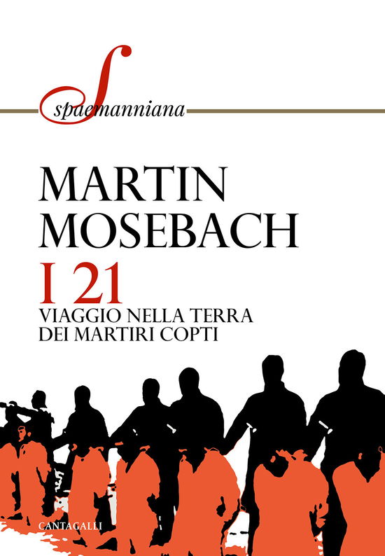 Cover for Martin Mosebach · I 21. Viaggio Nella Terra Dei Martiri Copti (Book)