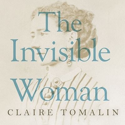 Cover for Claire Tomalin · The Invisible Woman Lib/E (CD) (2012)